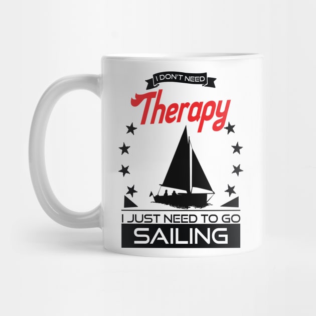 Sailing - Better Than Therapy Gift For Sailors by OceanRadar